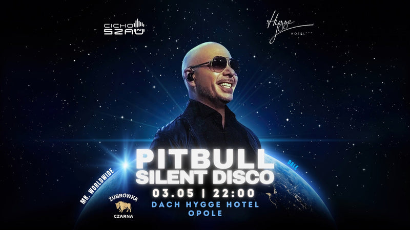 Pitbull Party • Silent Disco • 03.05 • Hygge Hotel Opole • Cichoszau