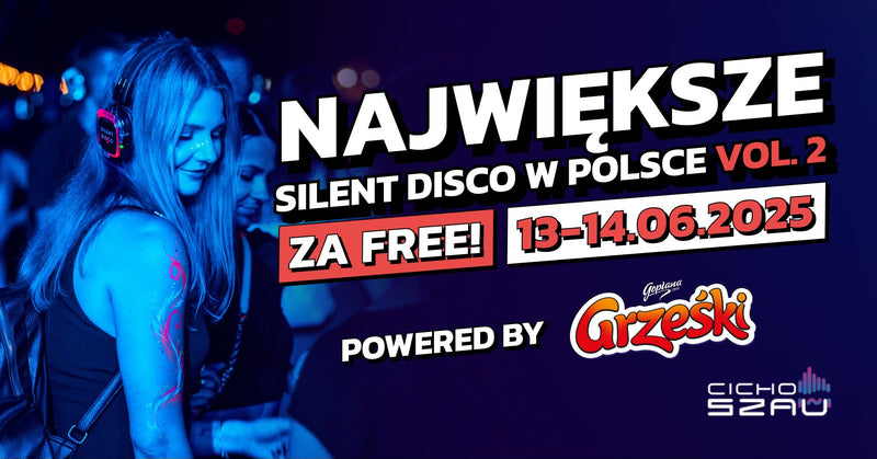 Największe Silent Disco w Polsce za FREE by GRZEŚKI Festiwal Pasibrzucha