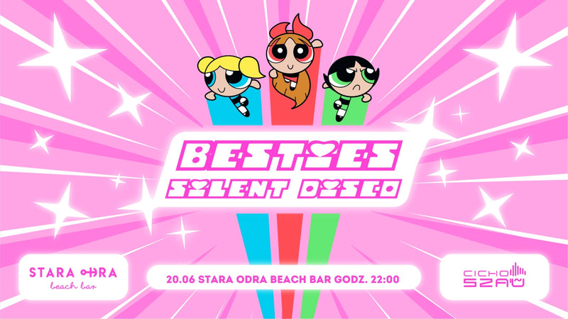 💖 BESTIES SILENT DISCO | Stara Odra Beach Bar | Cichoszau | 20.06